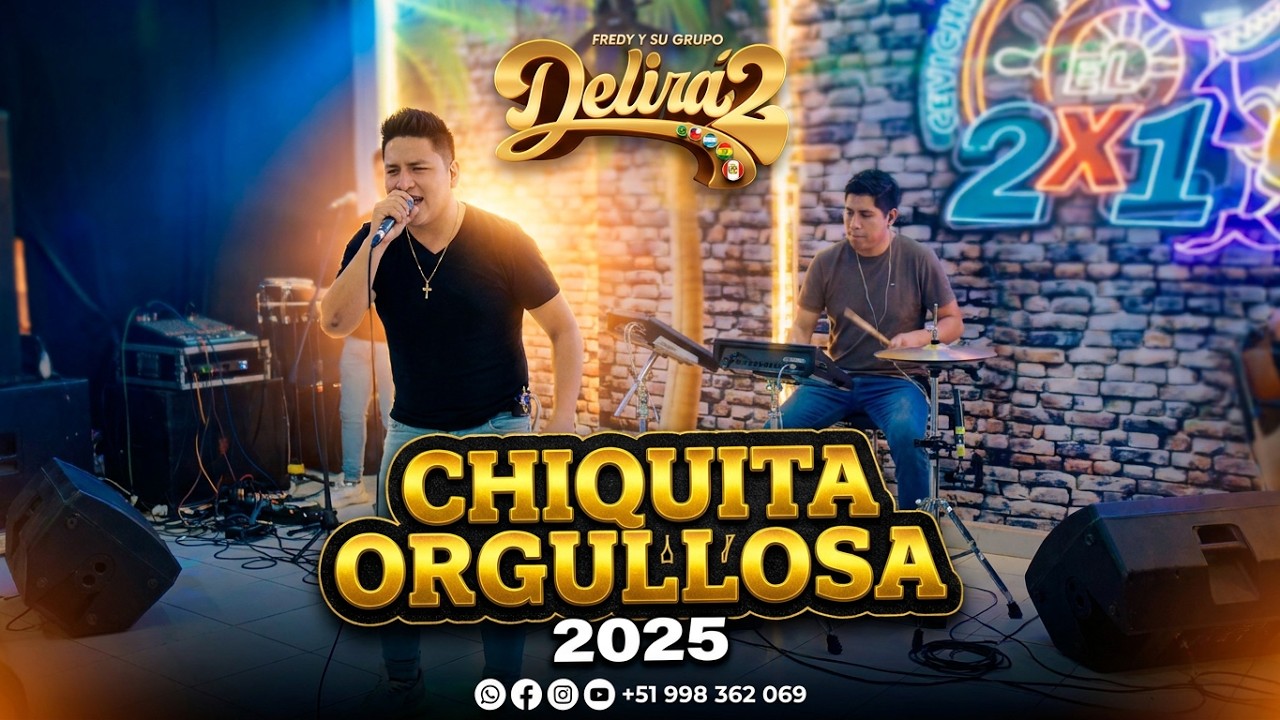 Grupo DELIRA2 - CHIQUITA ORGULLOSA / VIVO / Live 2025