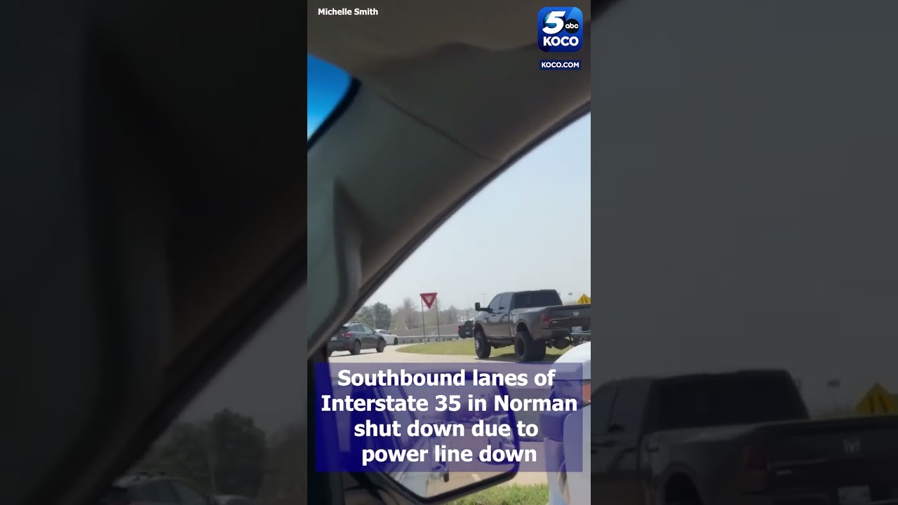 Downed power line leads to Interstate 35 shutdown in Norman