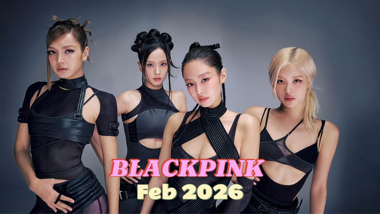 BLACKPINK update - BLACKPINK in Feb 2026