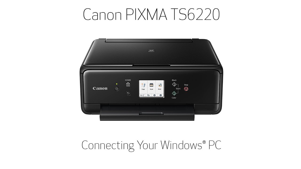 Canon PIXMA TS6220 - Connecting Your Windows PC