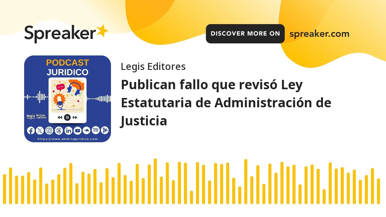 Publican fallo que revisó Ley Estatutaria de Administración de Justicia
