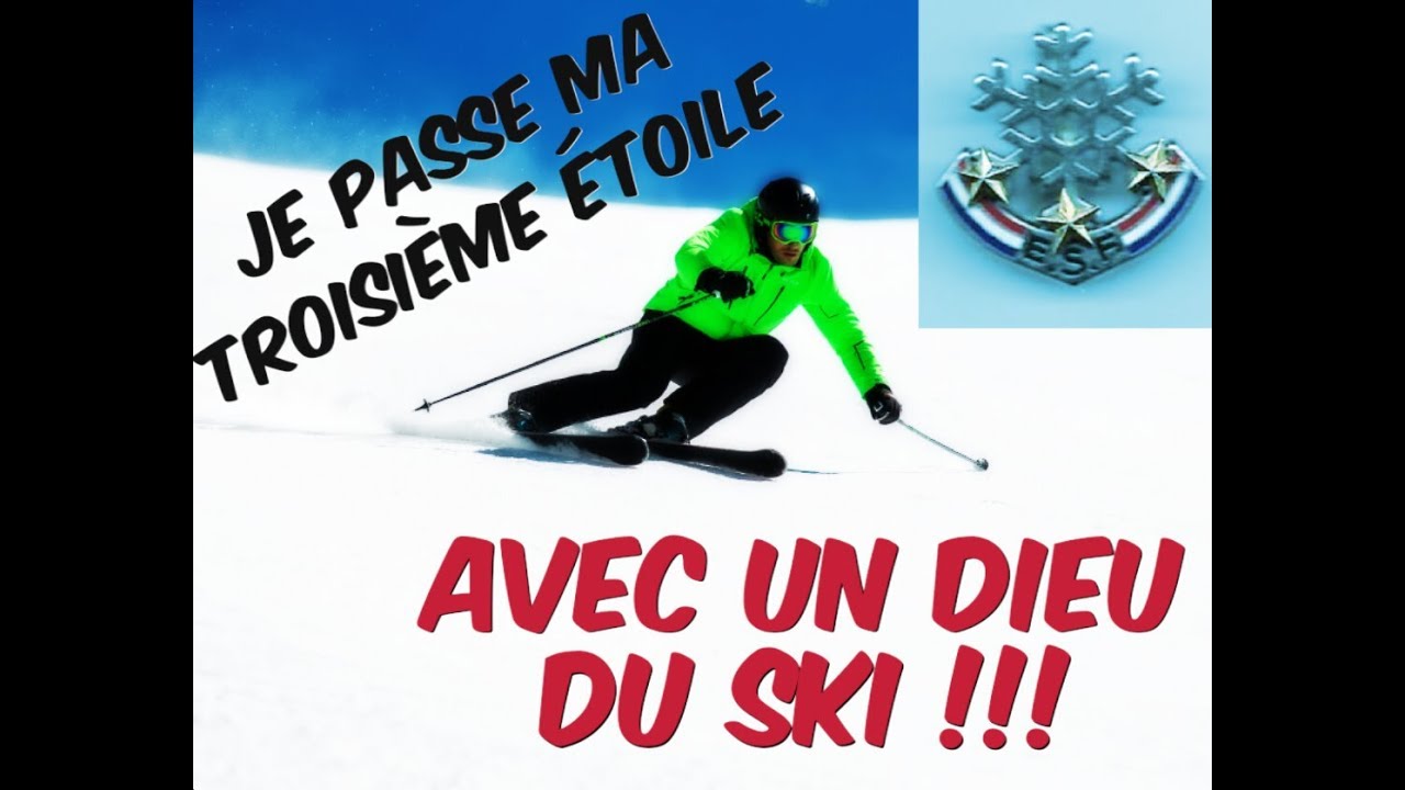 Je passe ma 3ème étoile au ski !