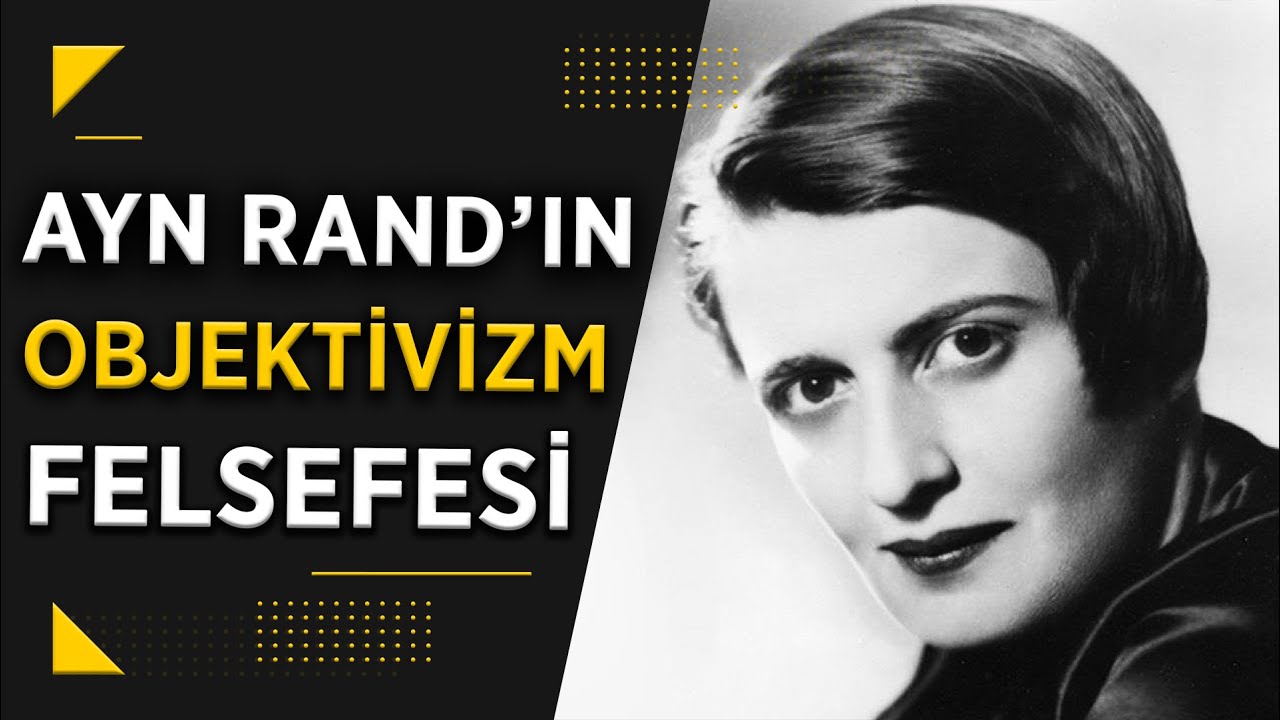 Ayn Rand'ın Felsefesi Ne Anlatıyor?