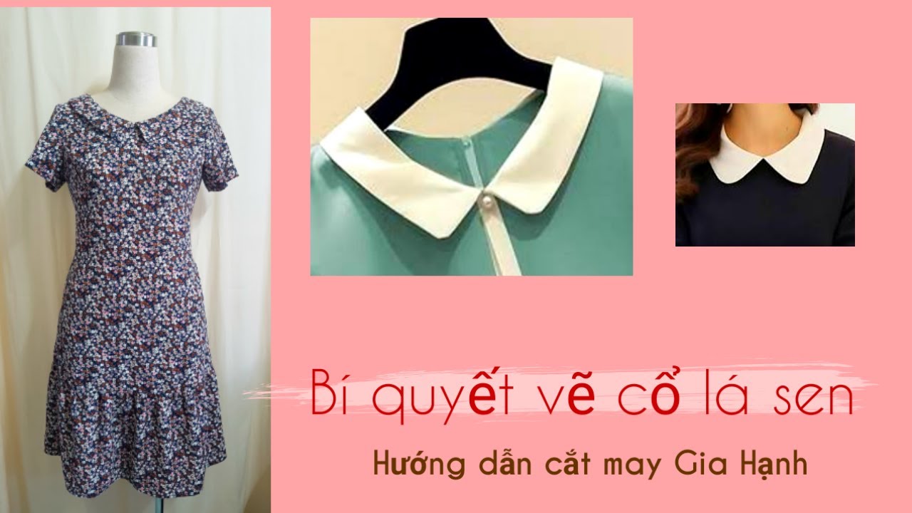 Bí quyết tạo dáng cổ lá sen/Chiết pen nách(tạo phôm đẹp)/Ứng dụng thường xuyên cho đầm suông,áo lẻ.