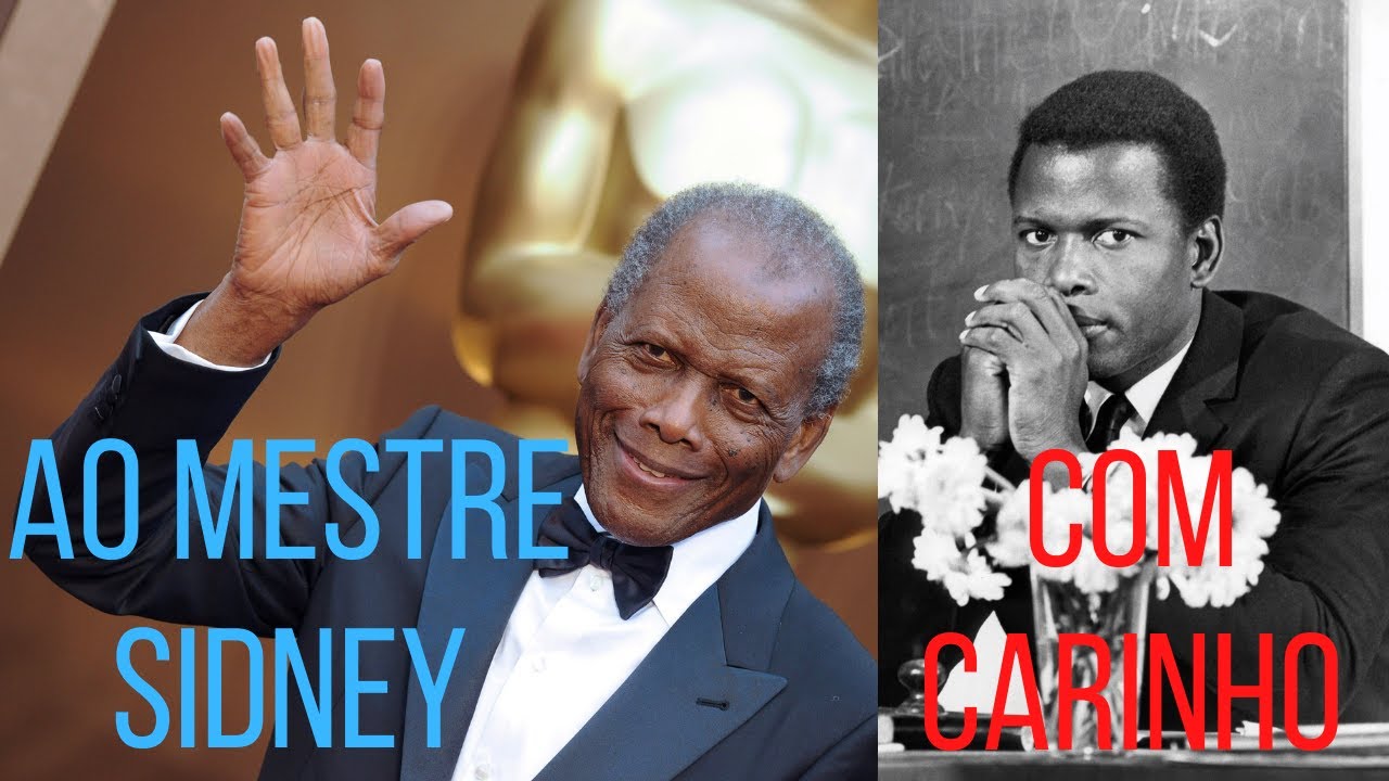 Sidney Poitier,  Ao Mestre Com Carinho O Adeus a Uma Lenda de Hollywood
