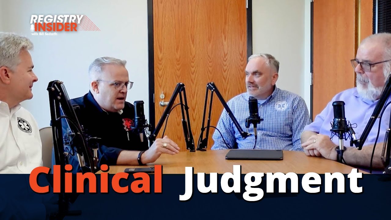 National Registry's Registry Insider Episode 9 - Clinical Judgment