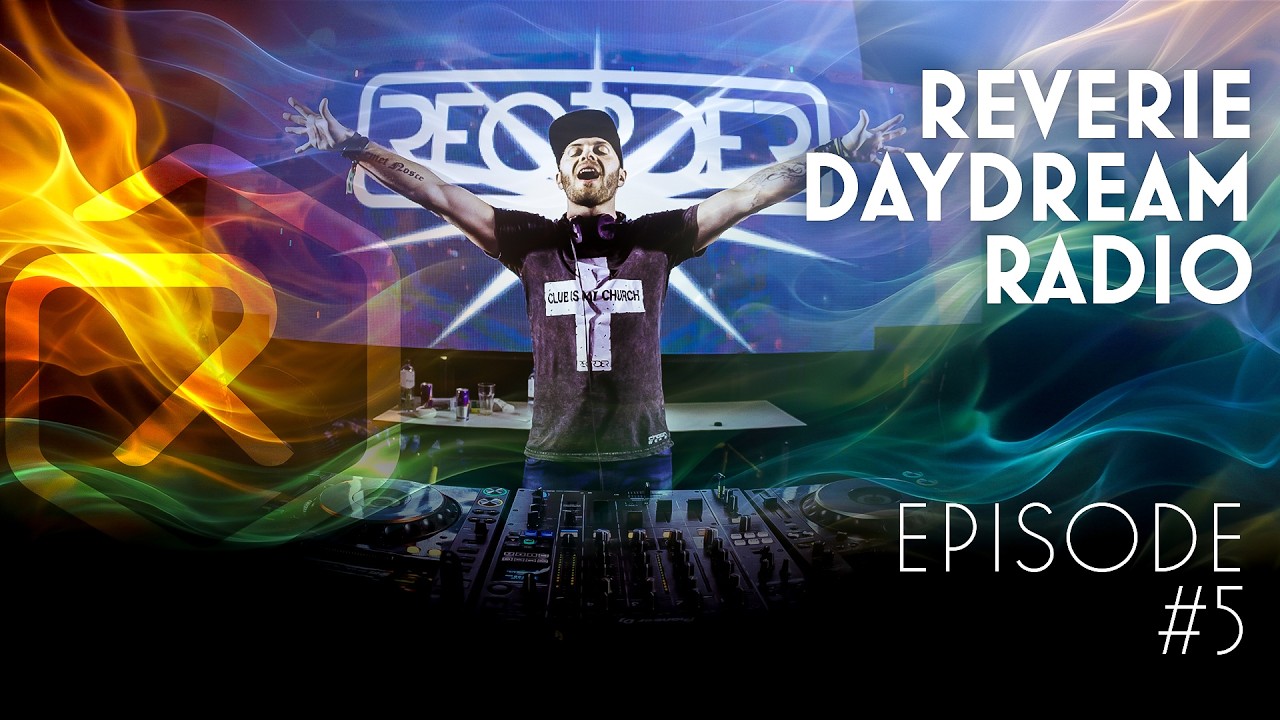 Only Best Trance, Progressive, Vocal Trance | Reverie Daydream Radio 005 hosted by ReOrder