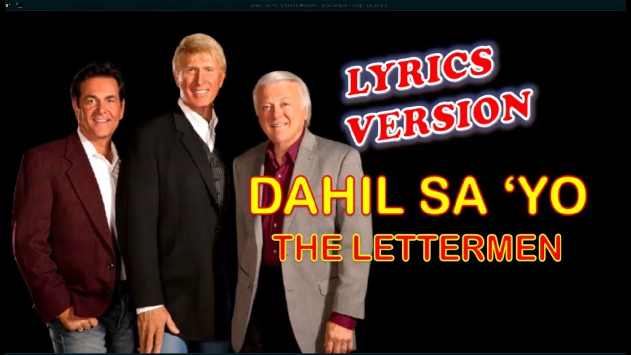 DAHIL SA IYO by The Lettermen = Lyrics Version