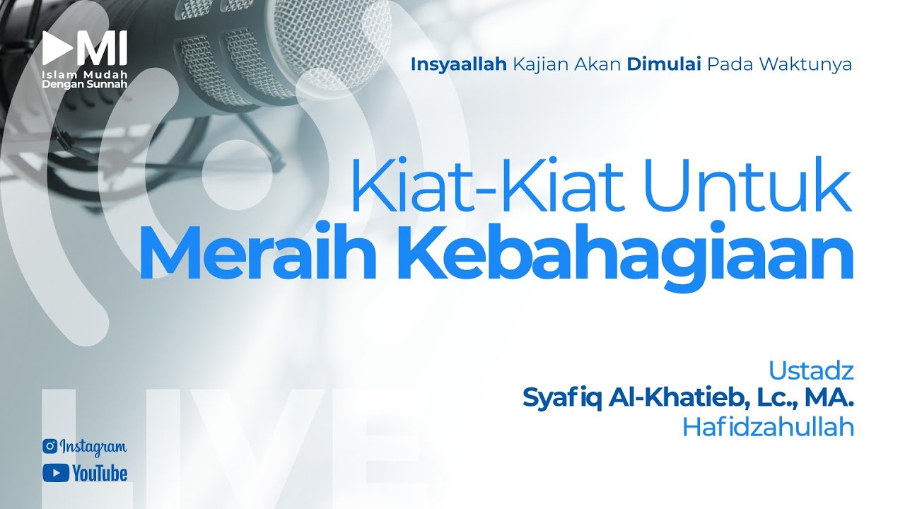 [Live] Ustadz Syafiq Al-Khatieb, Lc,. MA. Hafidzahullah - Kiat-Kiat Untuk Meraih Kebahagiaan #05