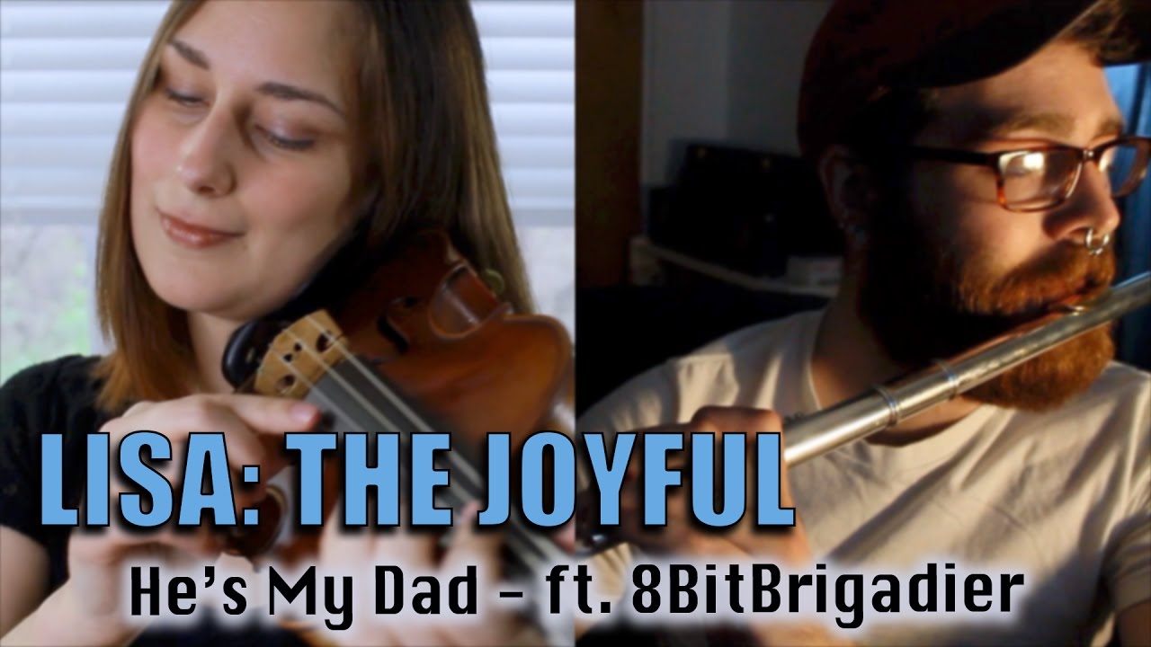 LISA The Joyful: He's My Dad - feat. 8BitBrigadier