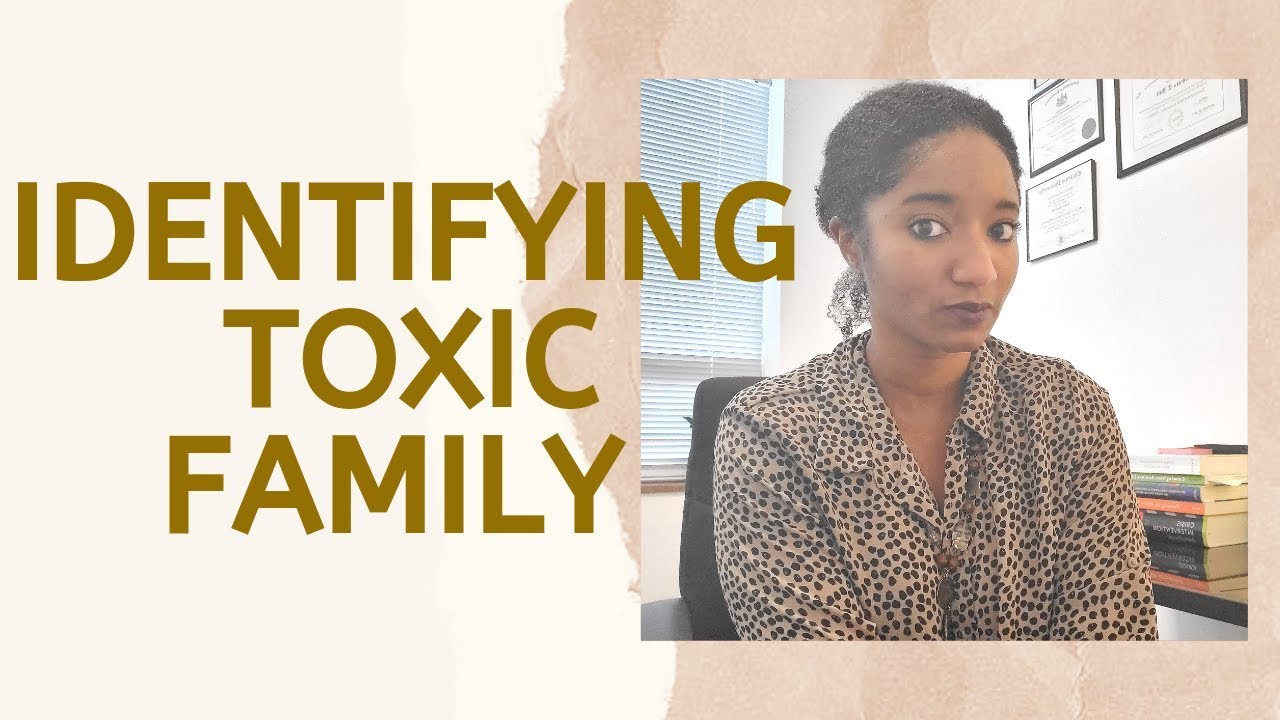 Identifying Toxic Family Members -Psychotherapy Crash Course