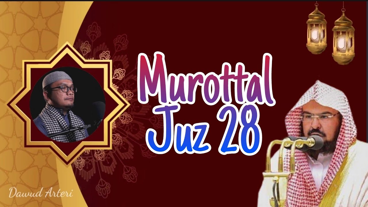 Murottal Al-Quran Juz 28 | Mirip Syekh Abdurrahman AsSudais | Ust. Mayone Kriswanto