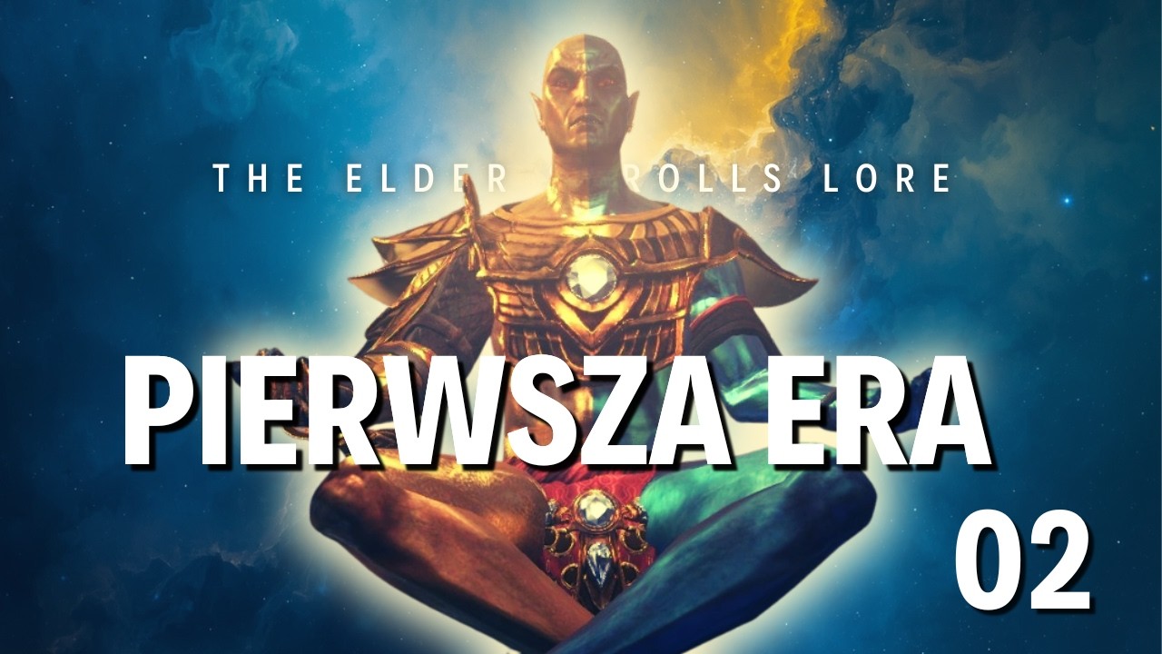 The Elder Scrolls Lore - Pierwsza Era | Część 2 |