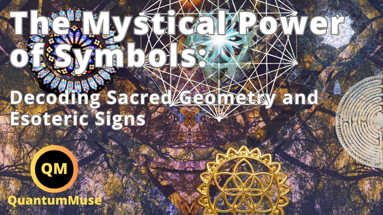 The Mystical Power of Symbols: Decoding Sacred Geometry and Esoteric Signs