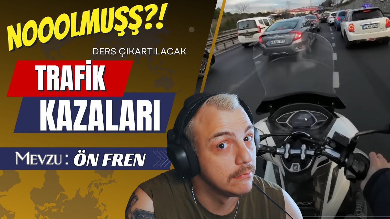 Ön Fren Kazasından Kaçınılabilir Mi? | NOOLMUŞŞ!?  TÜRKİYE'DE YAŞANAN MOTORCU KAVGALARI VE KAZALARI!