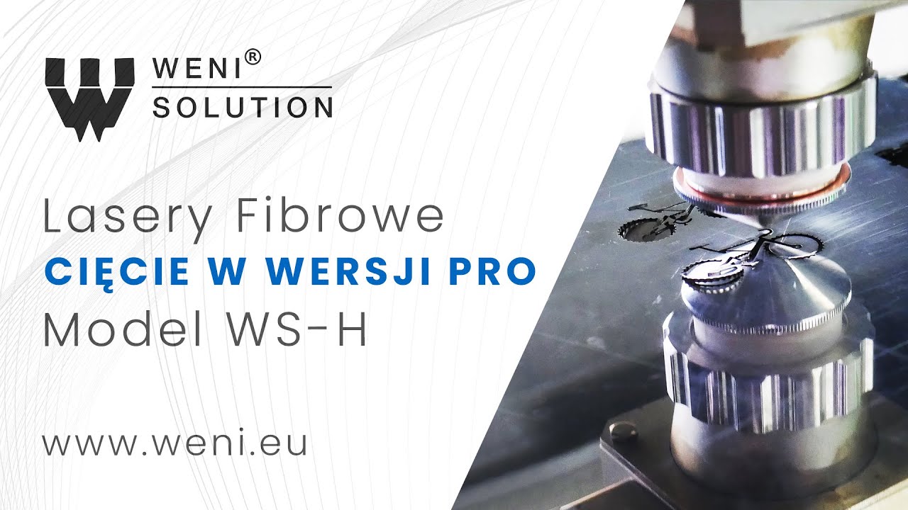 Cięcie w wersji PRO - Laser Fibrowy Weni Solution WS-H