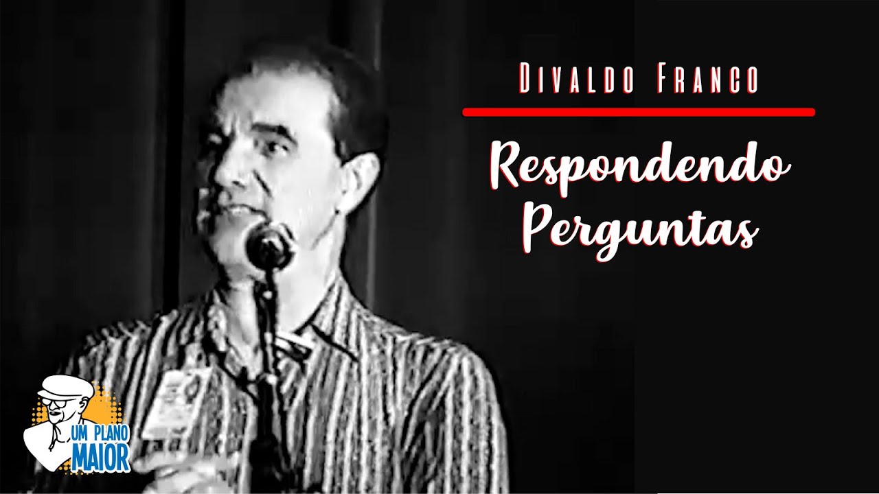 Divaldo Franco: Respondendo Perguntas
