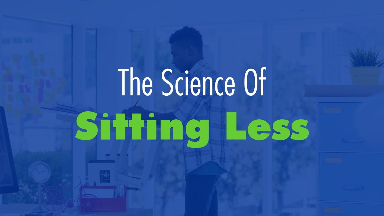 The Science of Sitting Less