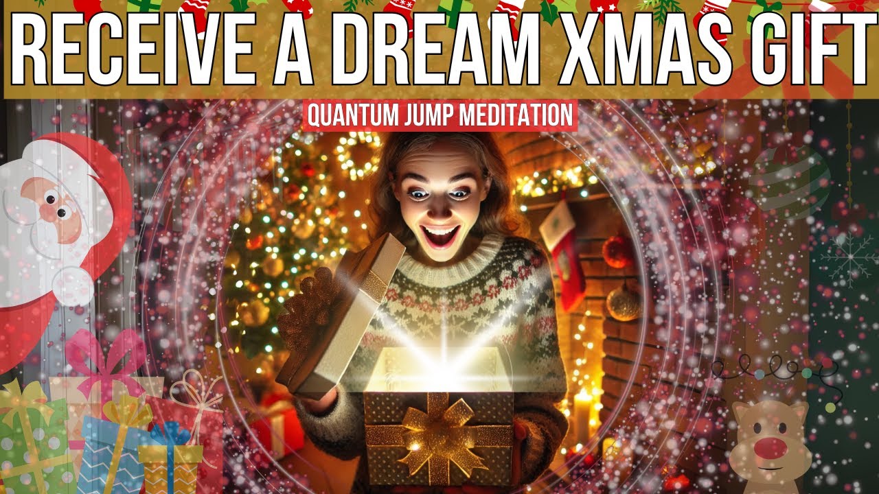 Manifest Your Dream Christmas Present | Quantum Jump Meditation 🎁✨