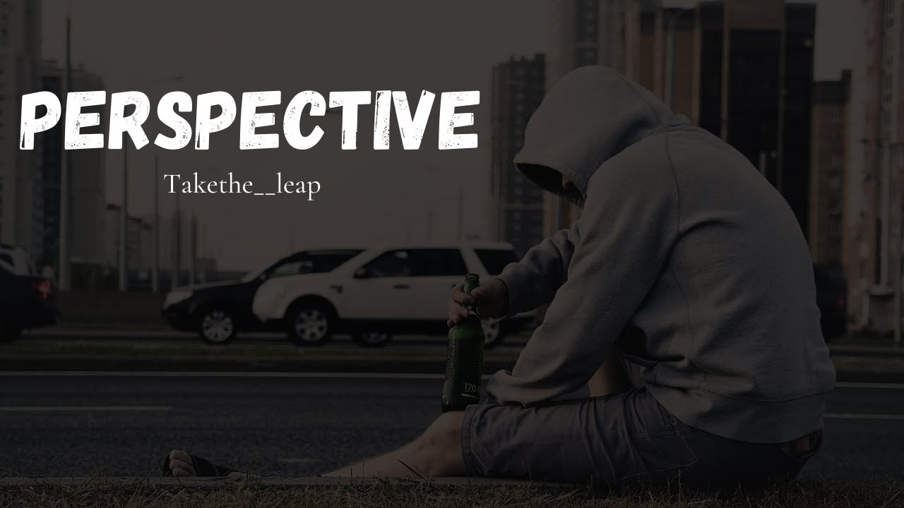 PERSPECTIVE is everything! Positive Life Motivation spoken by Marcus Taylor