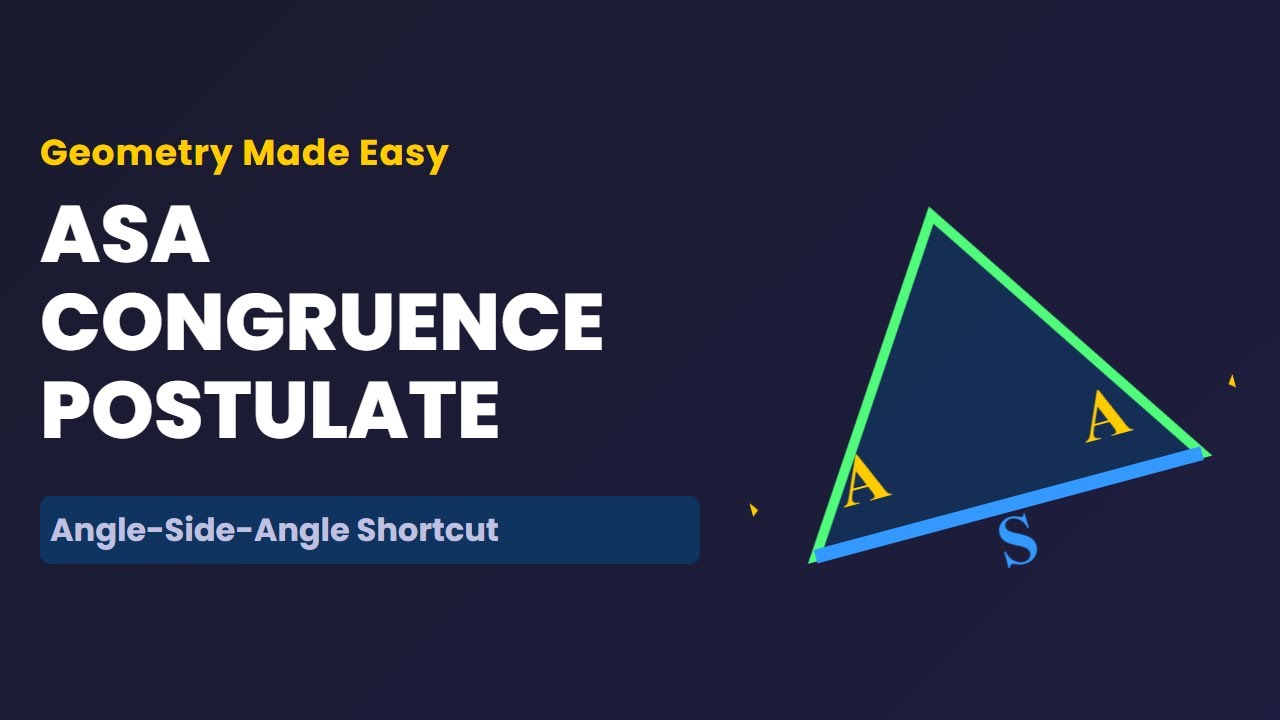 ASA Congruence Postulate Explained | Geometry Basics
