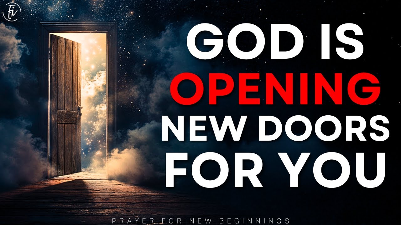 Prayer to Open Doors in your Life | Breakthrough Prayer for You Today!