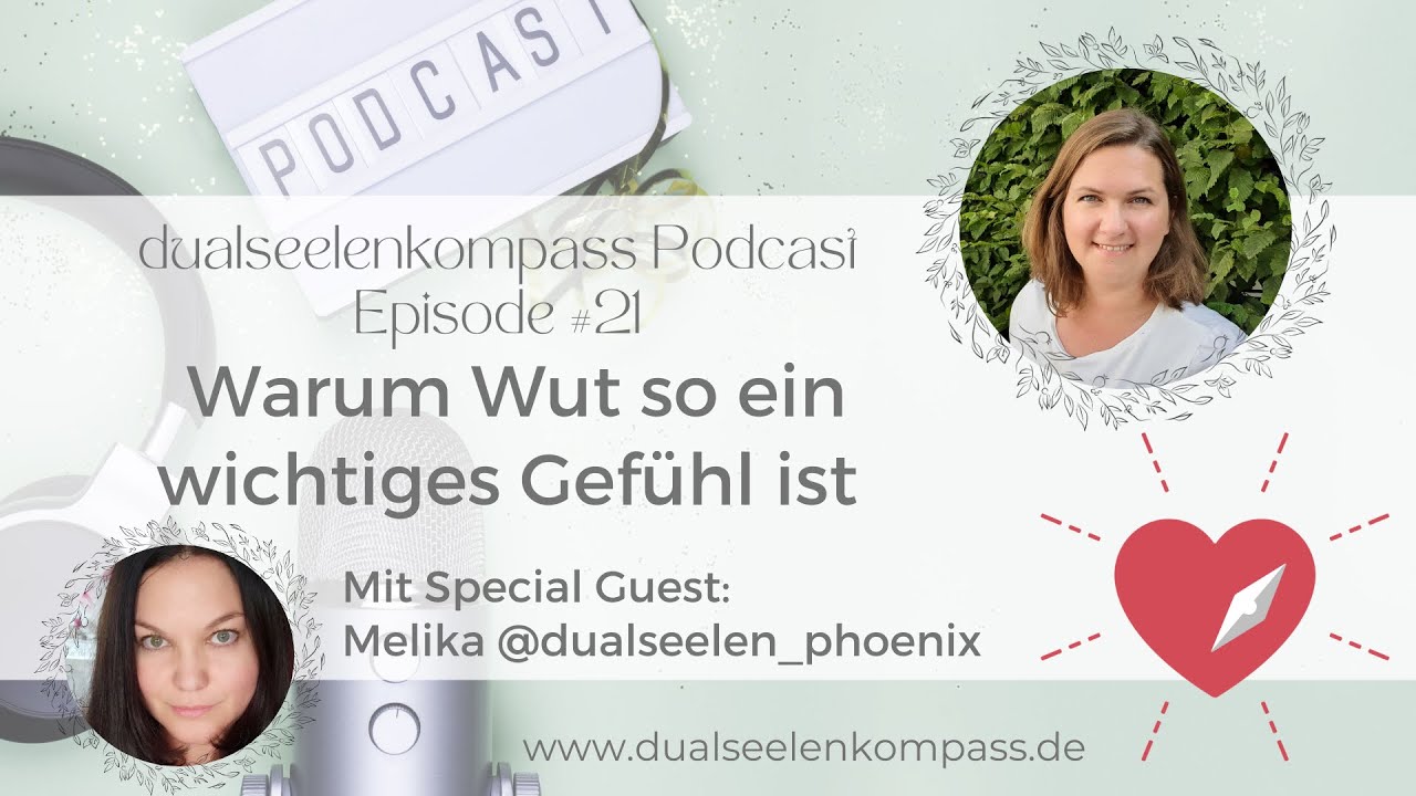 💕 Podcast #21 💕 Warum Wut so ein wichtiges Gef&uuml;hl ist💕