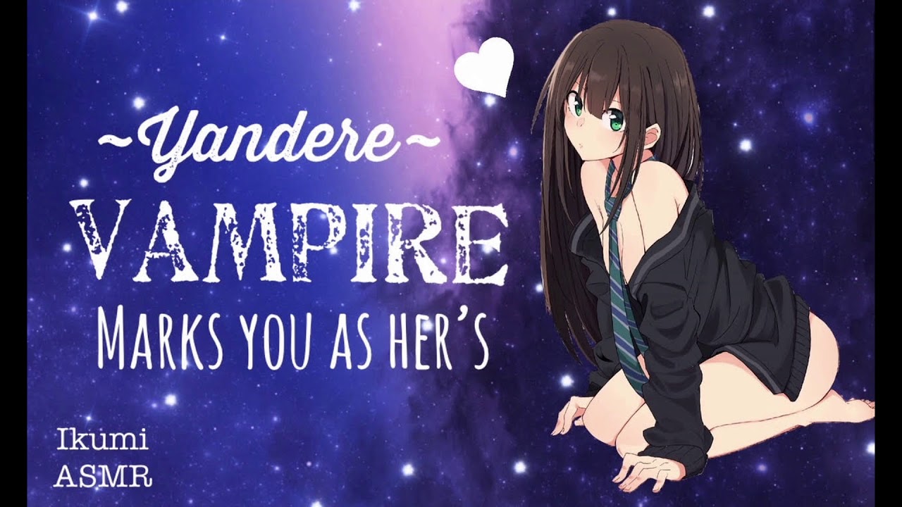 ~Yandere Vampire Marks You as Her's~ (Part 2)