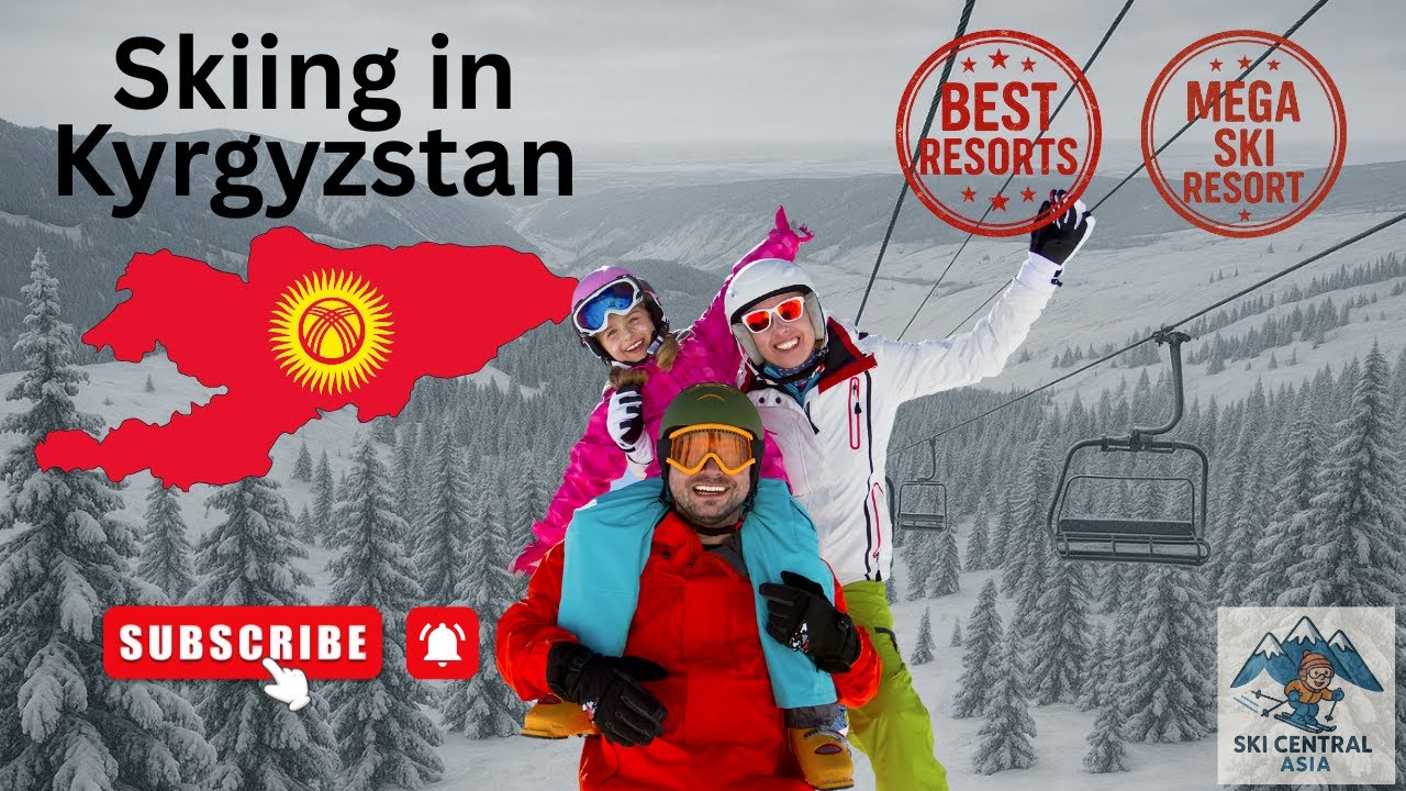 Skiing in Kyrgyzstan  - The Best Ski Resorts and a New Mega Ski Resort!