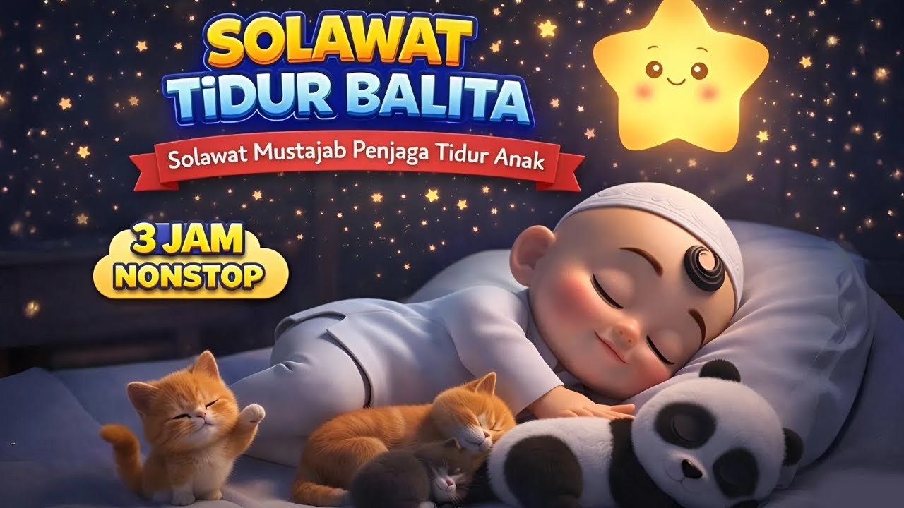 Putar Sebentar Anak Langsung Tidur😴 - Solawat Tidur Anak 3 JAM NONSTOP🌙 Solawat Mustajab Tidur Bayi