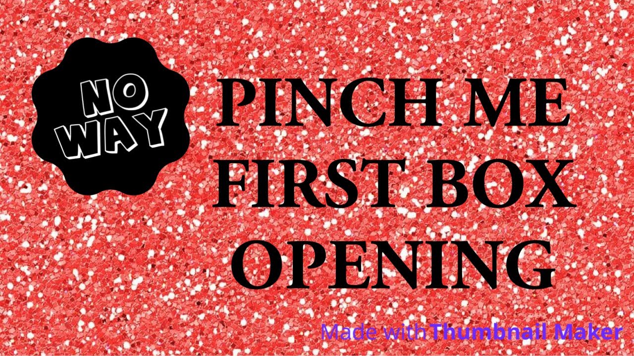 Pinch me box
