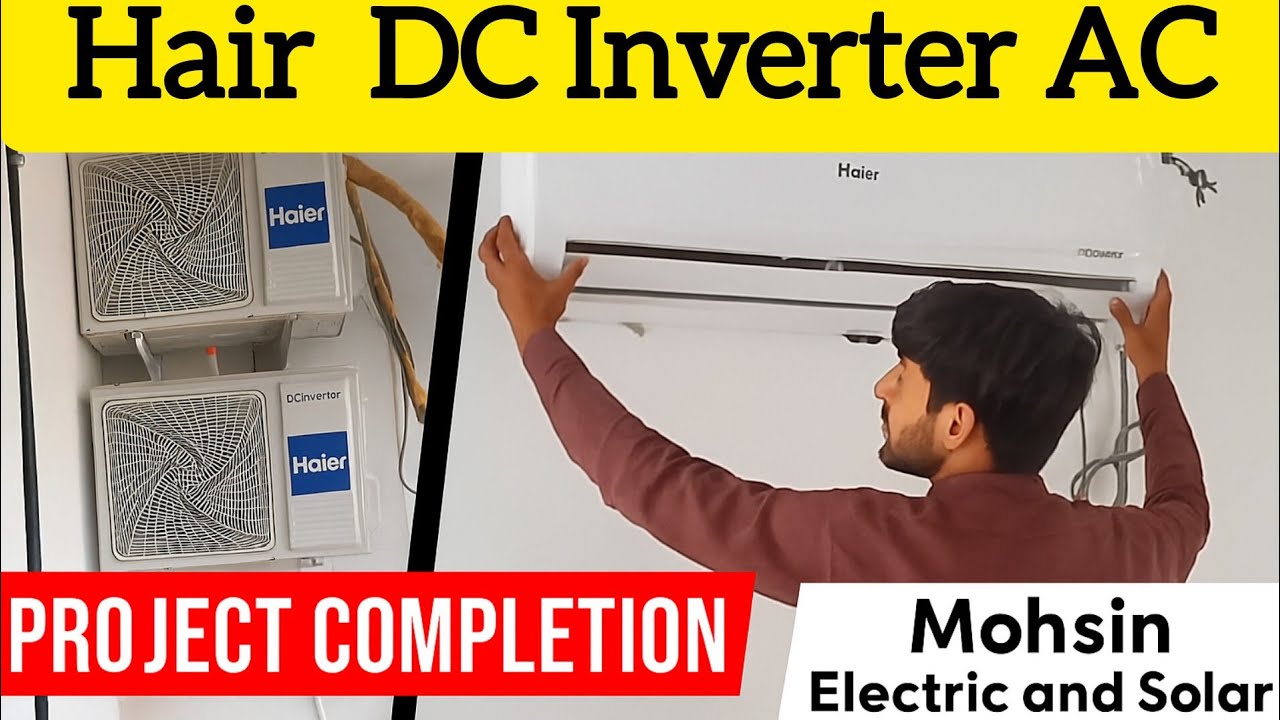 Haier DC Inverter AC Installation | 3 Unit Project Completion | Mohsin Electric and Solar