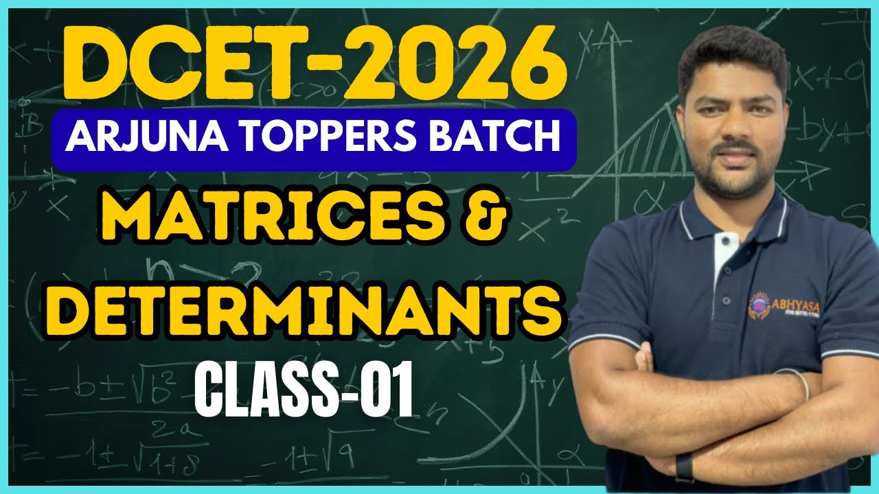 DCET 2026 | Matrices & Determinants |Class-01| Arjuna Toppers Batch 