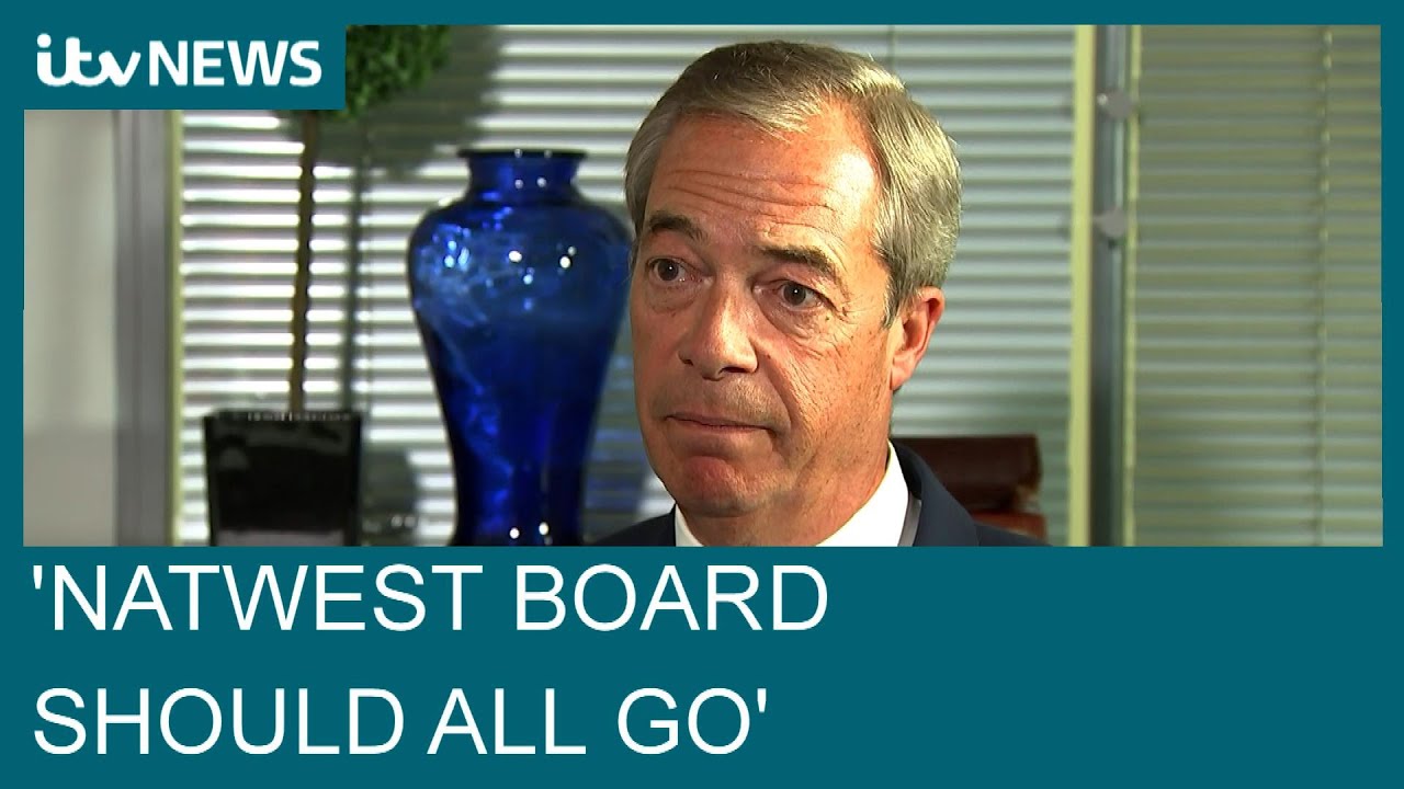 Nigel Farage: NatWest boss admits 'serious error' over banking row | ITV News