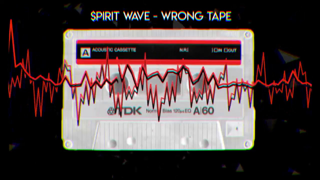 $pirit Wave - Wrong Tape