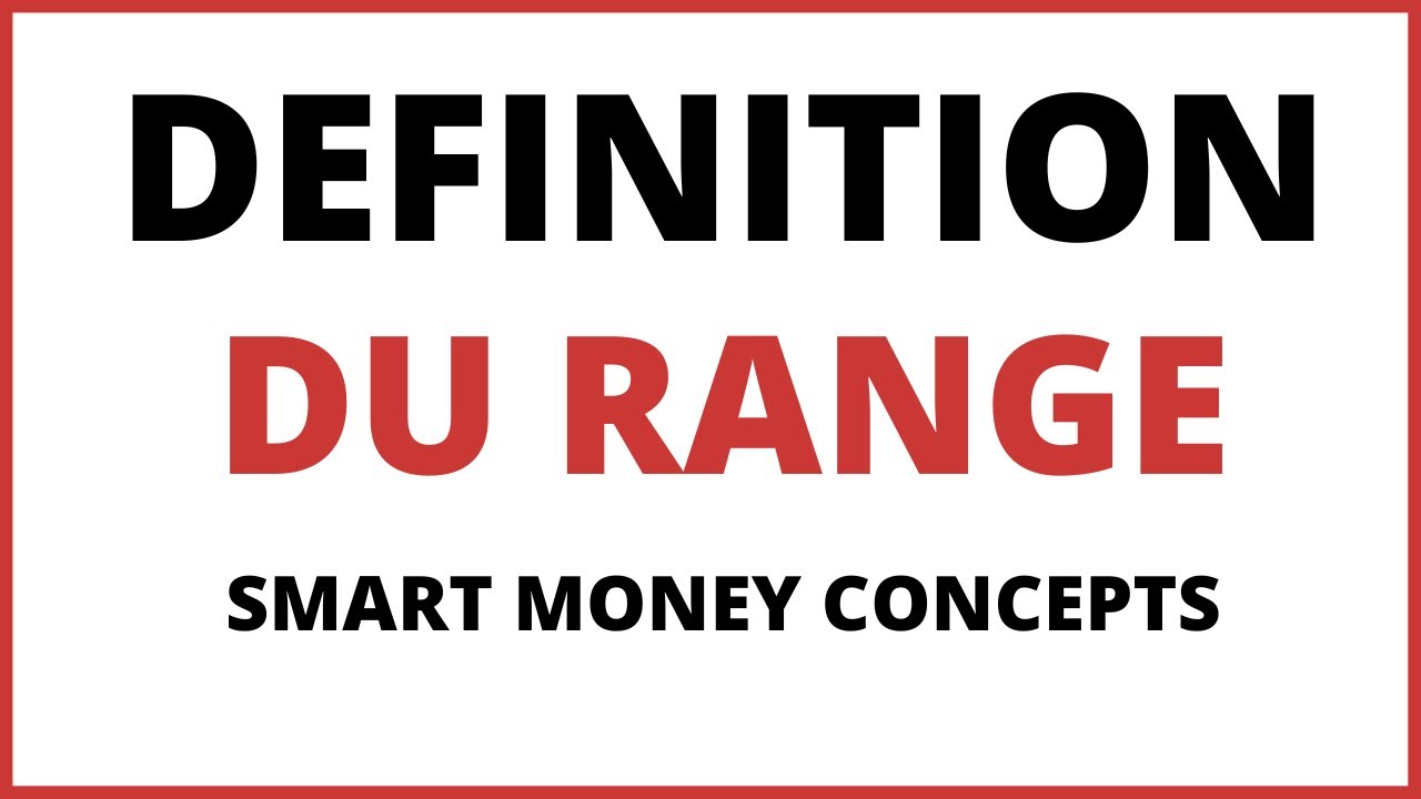 comment bien définir un range { Smart money concepts }