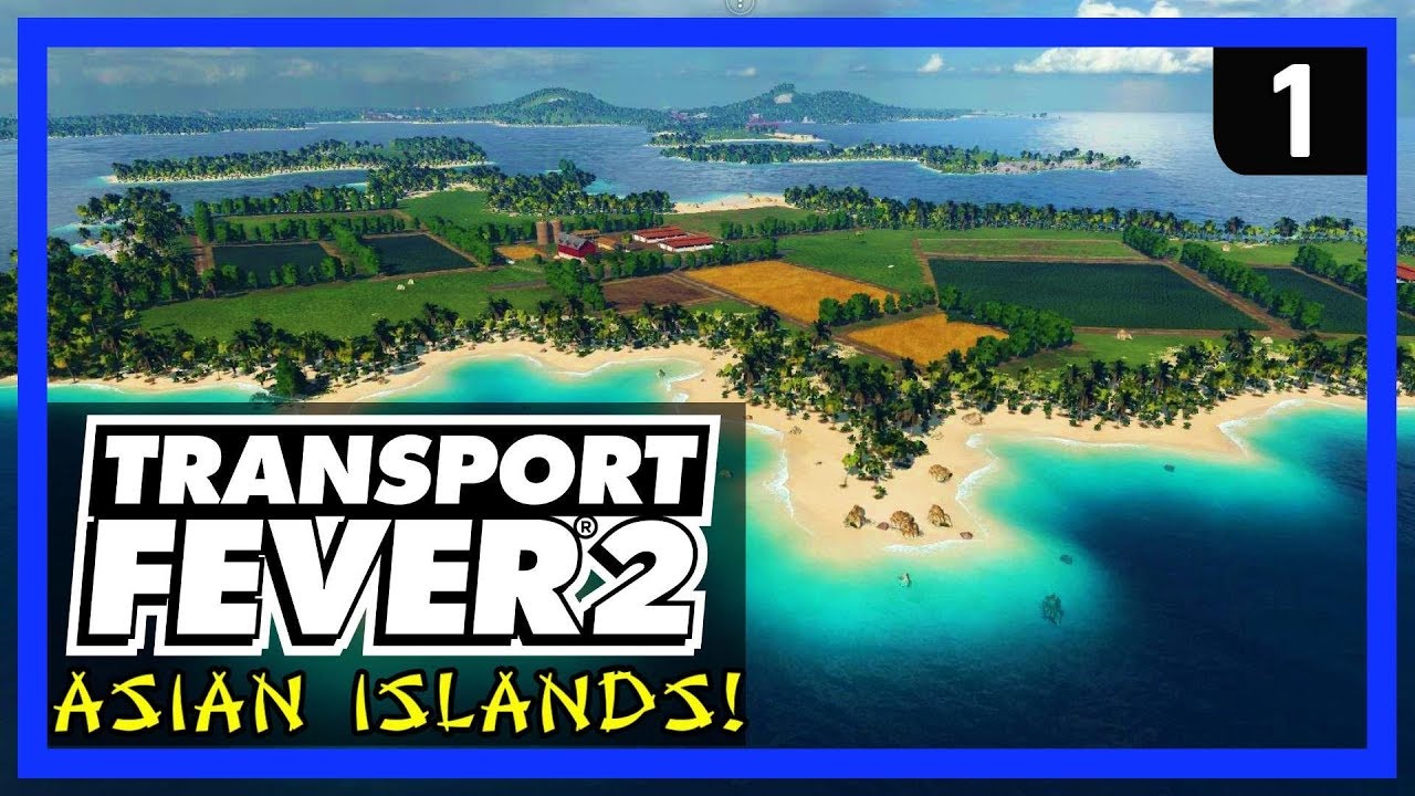 Геймплей TRANSPORT FEVER 2 — Азиатские острова, эпизод 1 — Новая стратегия Tycoon 2019