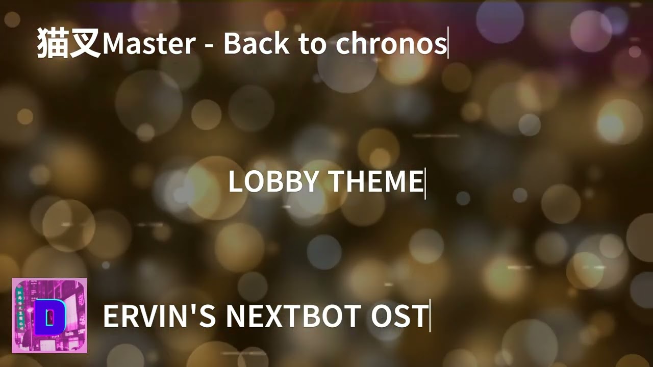 猫叉Master - Back to chronos  LOBBY THEME