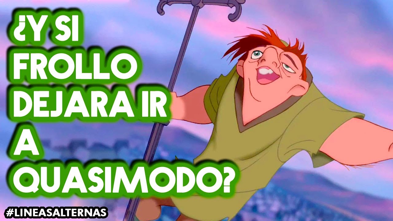 ¿Y si Quasimodo acompañaba a Frollo? Lineas Alternas