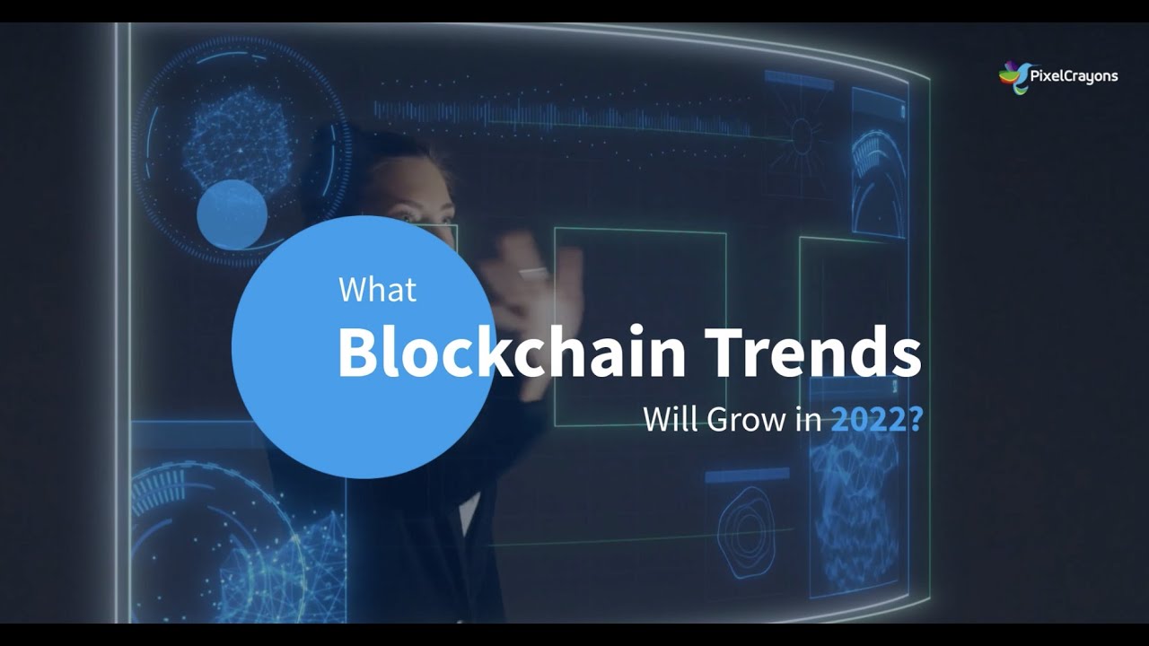 What are the Blockchain Trends in Coming Years ? | Top Blockchain Trends to Watch!