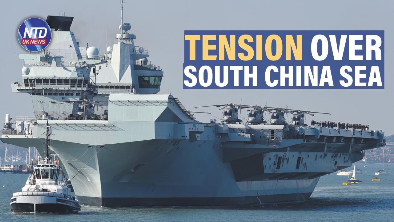 South China Sea: 'More Risk' for UK Carrier | NTD UK News