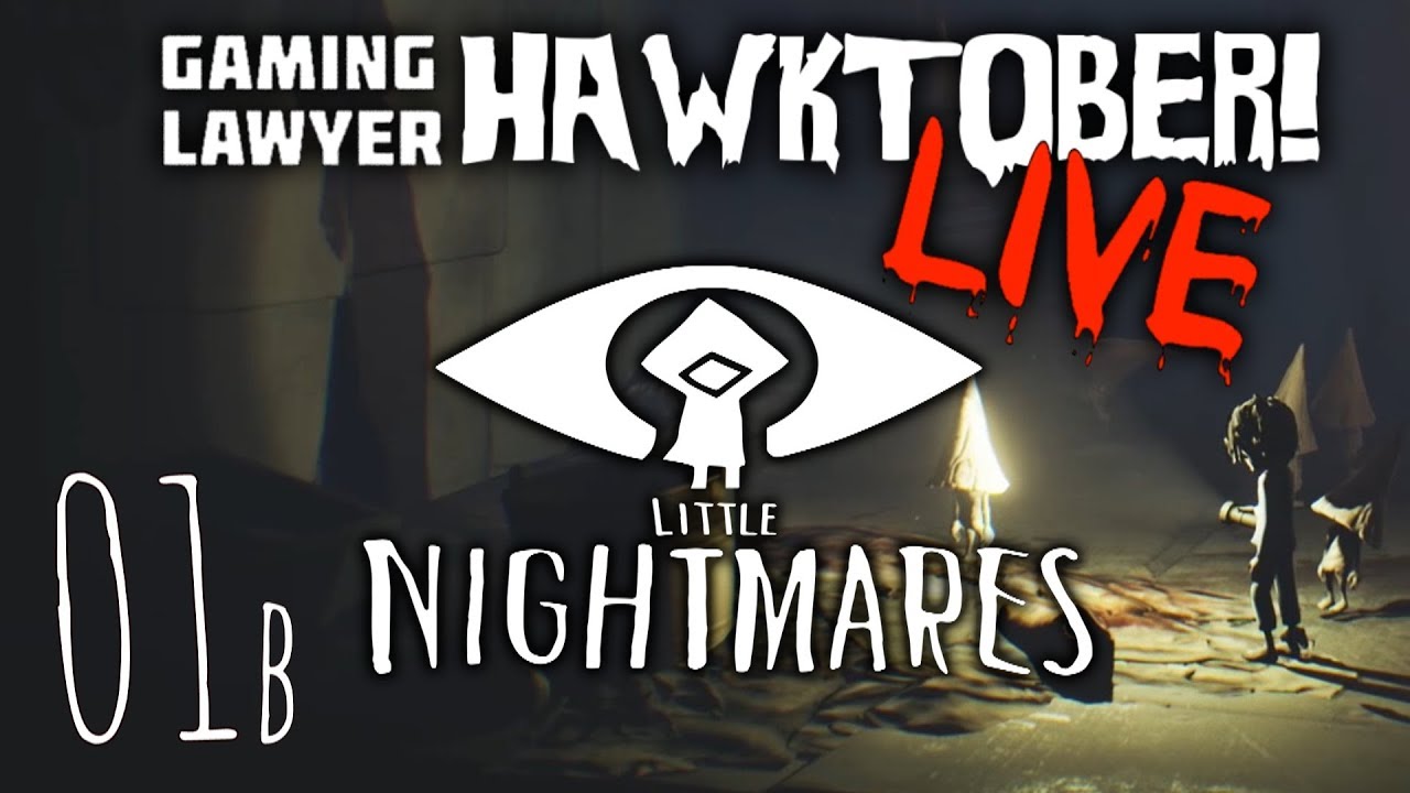 Little Nightmares - 1b - LIVE (BLIND)! - Hawktober 2018!