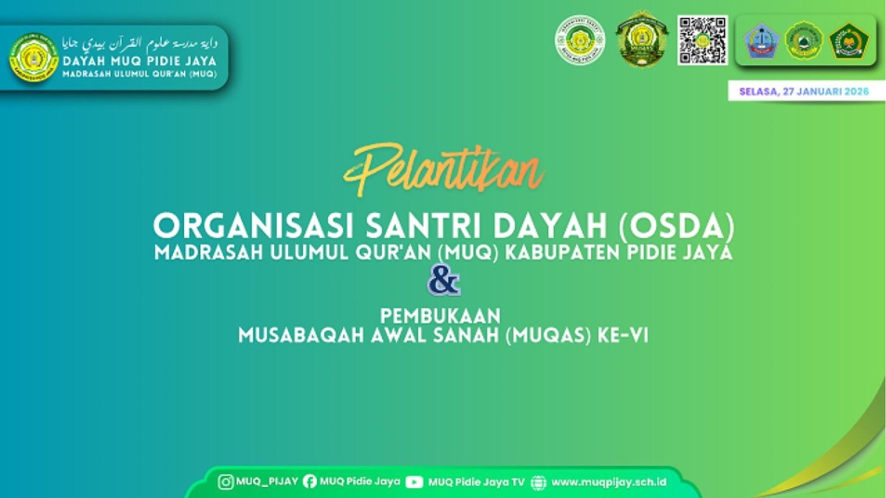 Pelantikan Pengurus OSDAMUQ Pidie Jaya 2026/2027 & Pembukaan MUQAS Ke VI | MUQ PIDIE JAYA