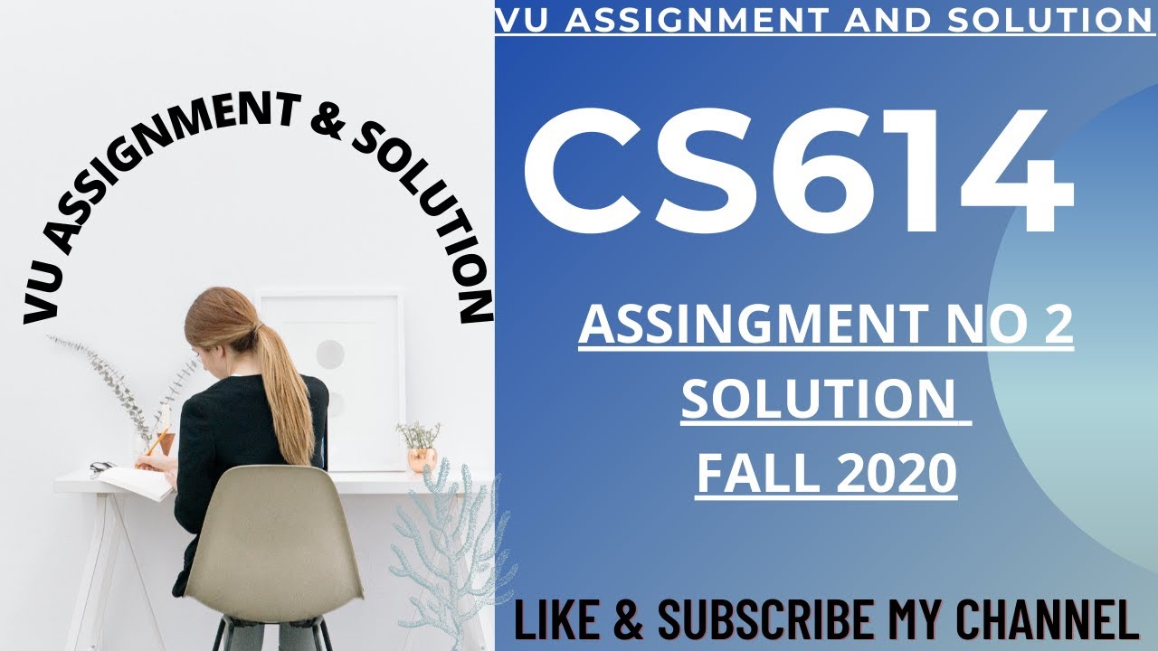 cs614 assignment 2 solution 2020 | CS614 Assignment No 2 Solution Fall 2020