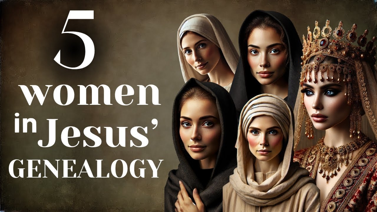 The Remarkable Stories of 5 Women in Jesus' Genealogy Full Movie