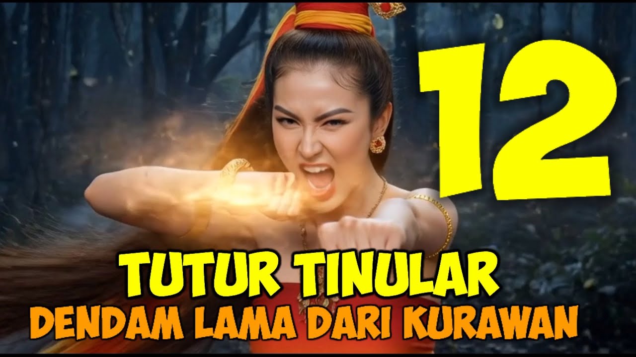 TUTUR TINULAR DENDAM LAMA DARI KURAWAN 