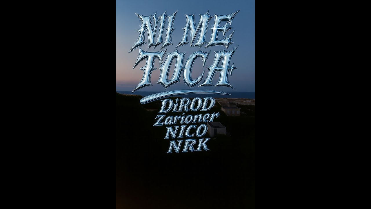 Ni Me Toca - DiROD, Zarioner, NICO, NRK