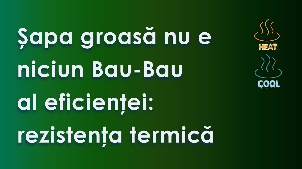 Șapa groasă nu e niciun Bau-Bau al eficienței: rezistența termică
