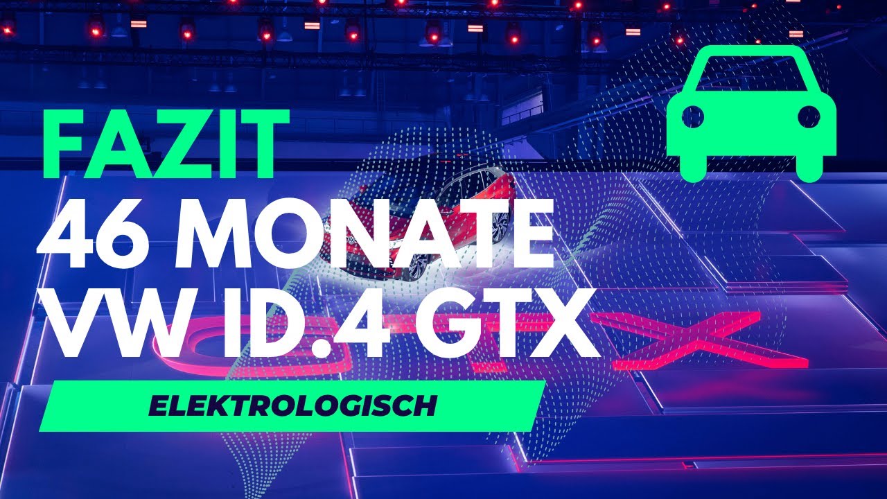 Unser Fazit nach 46 Monaten mit unserem Volkswagen ID.4 GTX in 4K