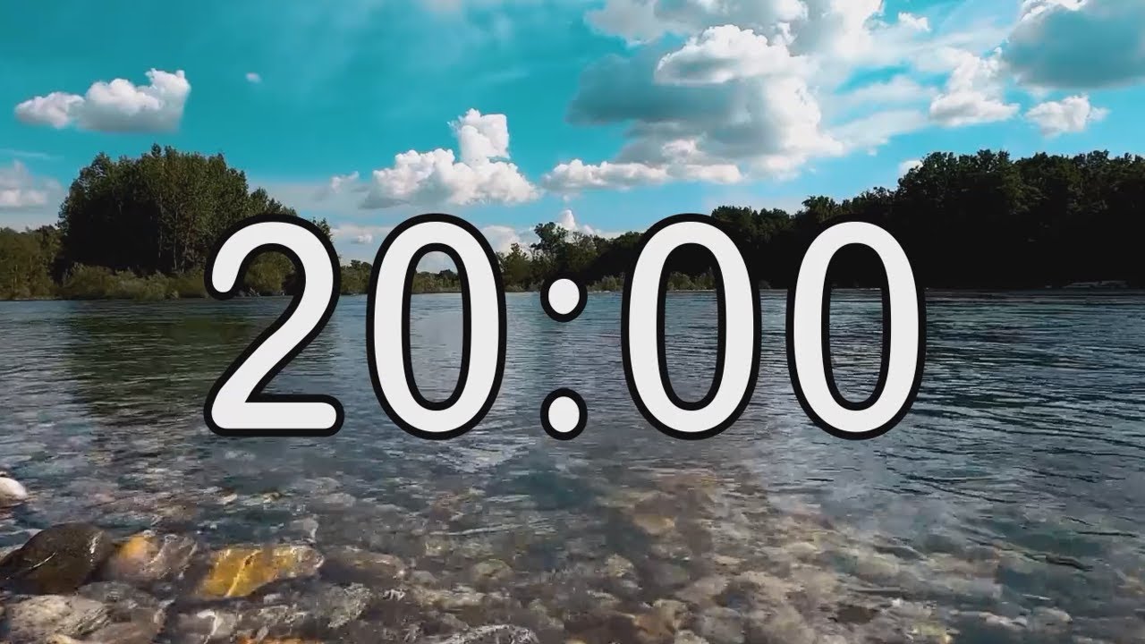 20 minute timer with Calm and Soft Music and background of river and nature